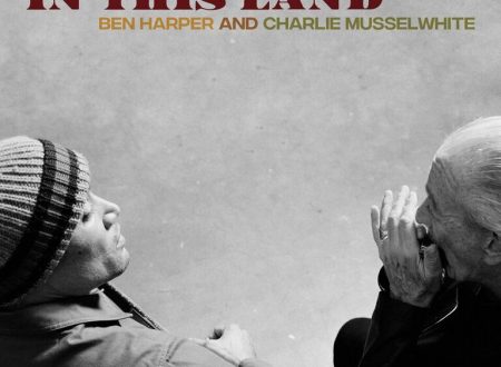 Ben Harper & Charlie Musselwhite – No Mercy In This Land