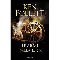 Ken Follett – Le armi della luce